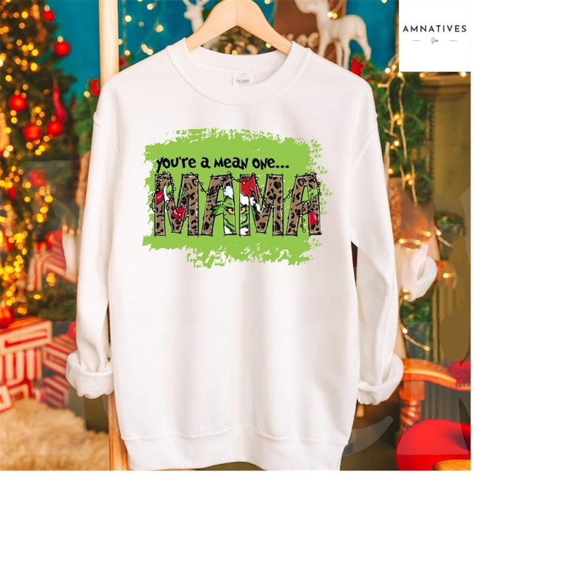 MR-2892023103619-grinch-mama-christmas-sweatshirt-grinch-christmas-shirt-image-1.jpg