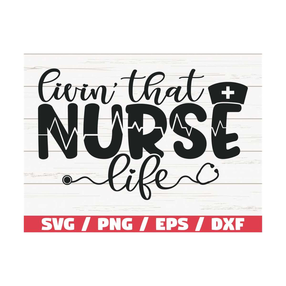 MR-2892023104120-livin-that-nurse-life-svg-cut-file-cricut-image-1.jpg