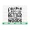 MR-2892023104346-life-is-better-in-the-woods-svg-cut-file-cricut-image-1.jpg