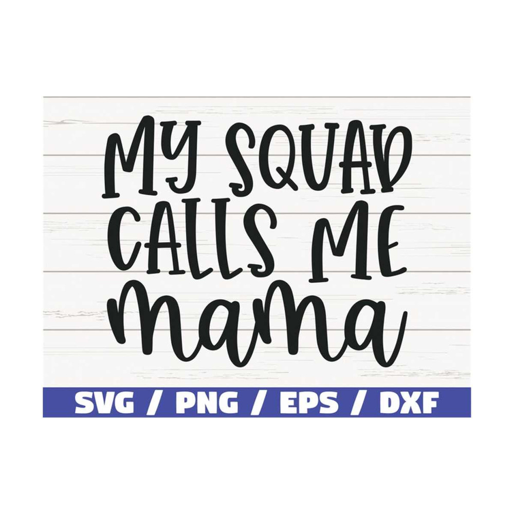 MR-2892023104828-my-squad-calls-me-mama-svg-cut-file-cricut-commercial-image-1.jpg
