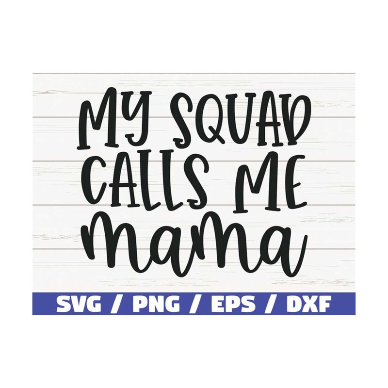 MR-2892023104828-my-squad-calls-me-mama-svg-cut-file-cricut-commercial-image-1.jpg