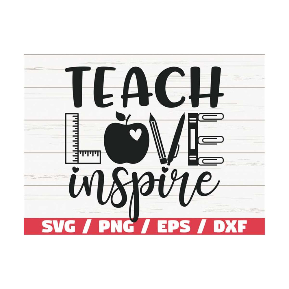 MR-2892023104944-teach-love-inspire-svg-cut-file-cricut-commercial-use-image-1.jpg