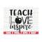 MR-2892023104944-teach-love-inspire-svg-cut-file-cricut-commercial-use-image-1.jpg