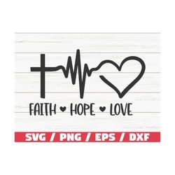 Faith Hope Love SVG / Cut File / Cricut / Commercial use / Silhouette / Religious SVG / Blessed SVG