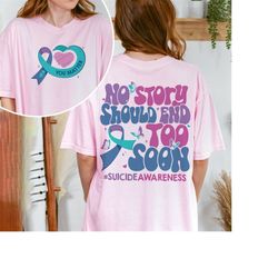 no story should end too soon shirt, you matter sweater, suicide awareness shirt, motivational tee, therapist tshirt, men
