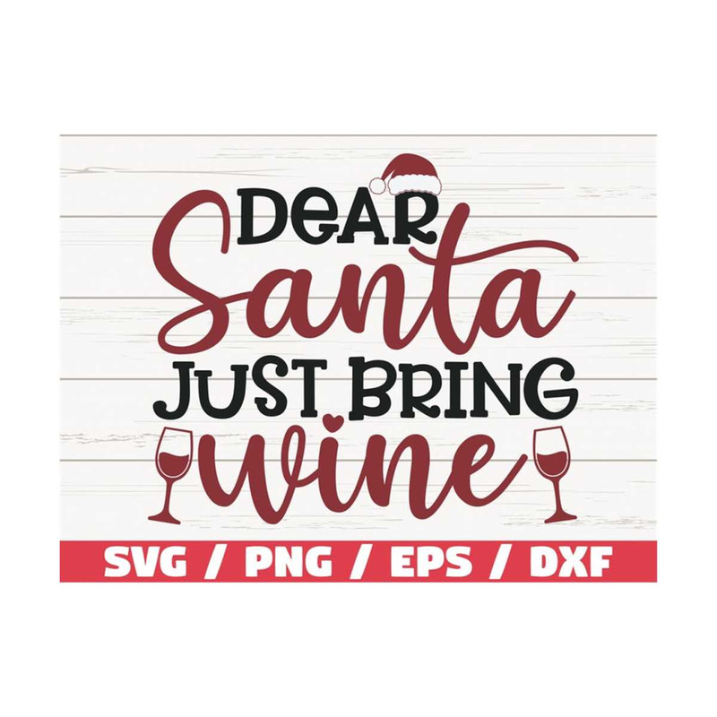 MR-2892023105517-dear-santa-just-bring-wine-svg-cut-file-cricut-image-1.jpg