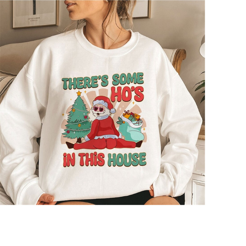 MR-2892023105635-there-is-some-hos-in-this-house-sweatshirt-santa-hoodie-image-1.jpg