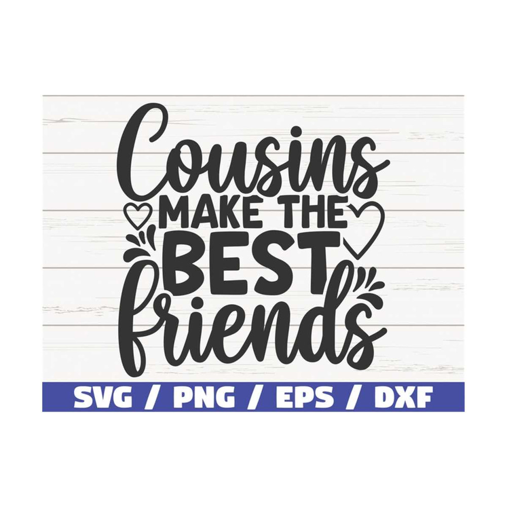 MR-2892023105835-cousins-make-the-best-friends-svg-cut-file-cricut-image-1.jpg