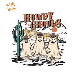 Howdy Ghouls Cowboy Ghost Western Halloween SVG File
