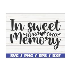 in sweet memory svg / cut file / cricut / commercial use / instant download / silhouette / memorial svg | in memory of