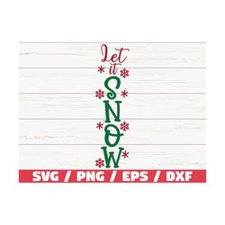 Let It Snow SVG / Cut File / Cricut / Commercial use / Silhouette / Clip art / Christmas Porch Sign SVG / Vertical Sign