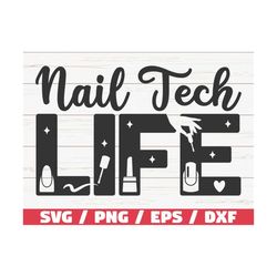 Nail Tech Life SVG / Cut File / Cricut / Commercial use / Instant Download / Silhouette / Love Nails SVG / Nail Artist S