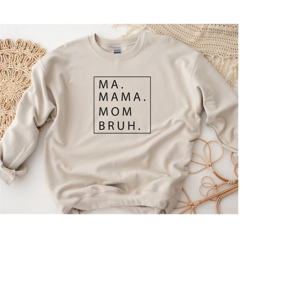 MR-289202311620-ma-mama-mom-bruh-sweatshirt-mother-sweatshirt-mothers-image-1.jpg
