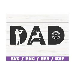 Dad Hunting SVG / Cut File / Cricut / Commercial use / Instant Download / Silhouette / Hunting Dad SVG Shirt / Hunter SV