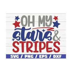 Oh My Stars And Stripes SVG / Cut File / Clip art / Commercial use / Instant Download / Silhouette / 4th of July SVG / I
