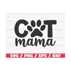 Cat Mama SVG / Cut File / Cricut / Commercial use / Silhouette / Cat Mom SVG / Pet SVG