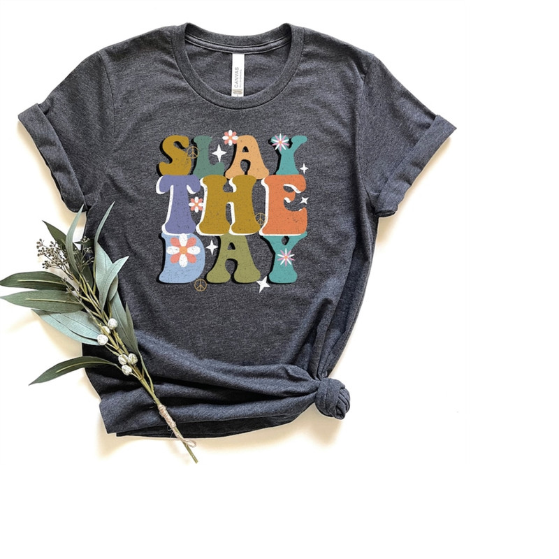 MR-2892023111226-slay-shirt-slay-the-day-party-tshirt-motivational-shirt-image-1.jpg