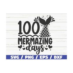 100 Mermazing Days SVG / Cut File / Cricut / Commercial use / Instant Download / Silhouette / Mermaid Svg / Summer Svg /