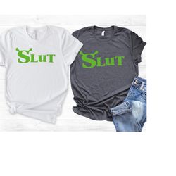 shrek slut shirt, shrek shirts, shrek lover shirt, slut shirt, slut shirt for women
