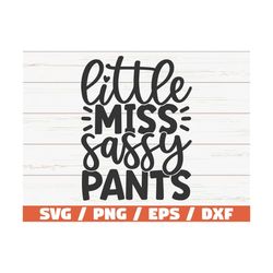 Little Miss Sassy Pants SVG / Cut File / Cricut / Commercial use / Instant Download / Silhouette / Sassy SVG