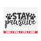MR-2892023112252-stay-pawsitive-svg-cut-file-cricut-commercial-use-image-1.jpg
