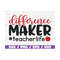 MR-2892023112818-difference-maker-svg-teacher-life-svg-cut-file-cricut-image-1.jpg