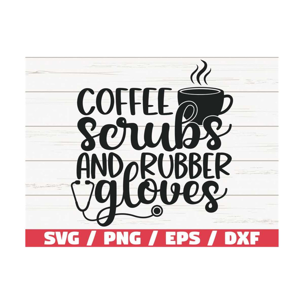 MR-2892023113133-coffee-scrubs-and-rubber-gloves-svg-cut-file-cricut-image-1.jpg