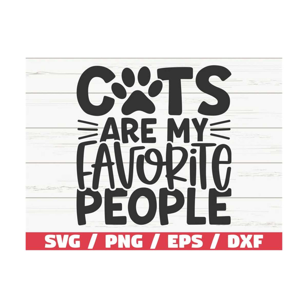 MR-2892023113244-cats-are-my-favorite-people-svg-cut-file-cricut-image-1.jpg