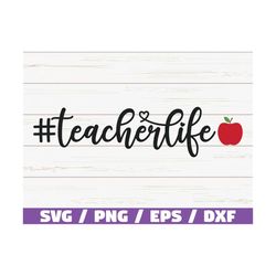 teacher life svg / cut file / cricut / commercial use / silhouette / dxf / teacher shirt svg / school svg / teaching svg