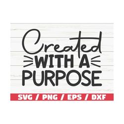 created with a purpose svg / christian svg / cut file / commercial use / bible verse svg / cricut