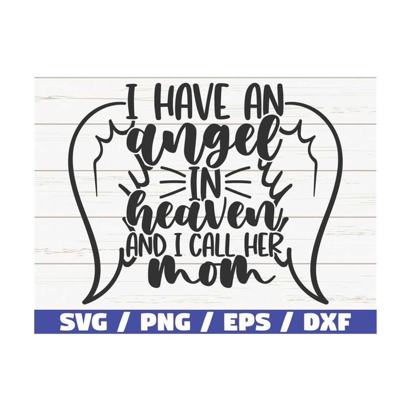 MR-2892023114052-i-have-an-angel-in-heaven-and-i-call-her-mom-svg-cut-file-image-1.jpg