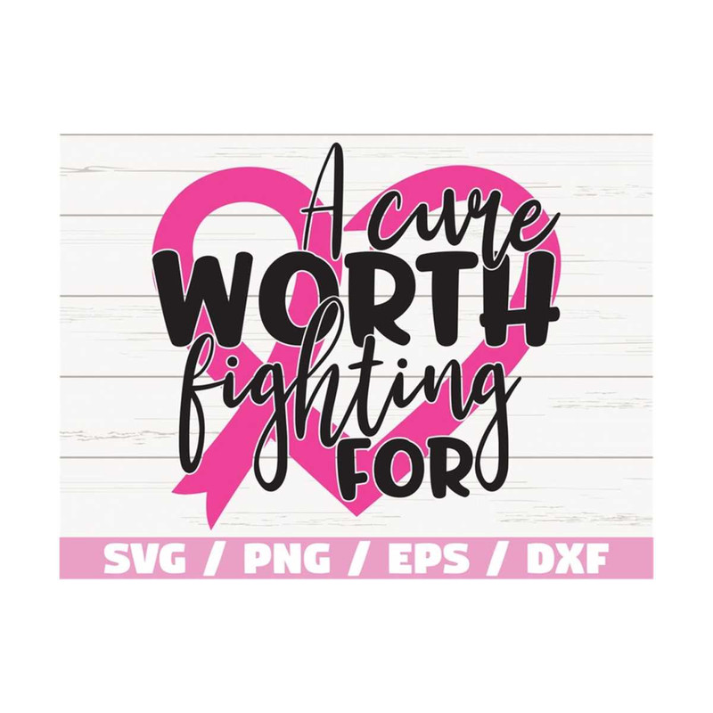 MR-2892023114913-a-cure-worth-fighting-for-svg-breast-cancer-svg-cancer-image-1.jpg