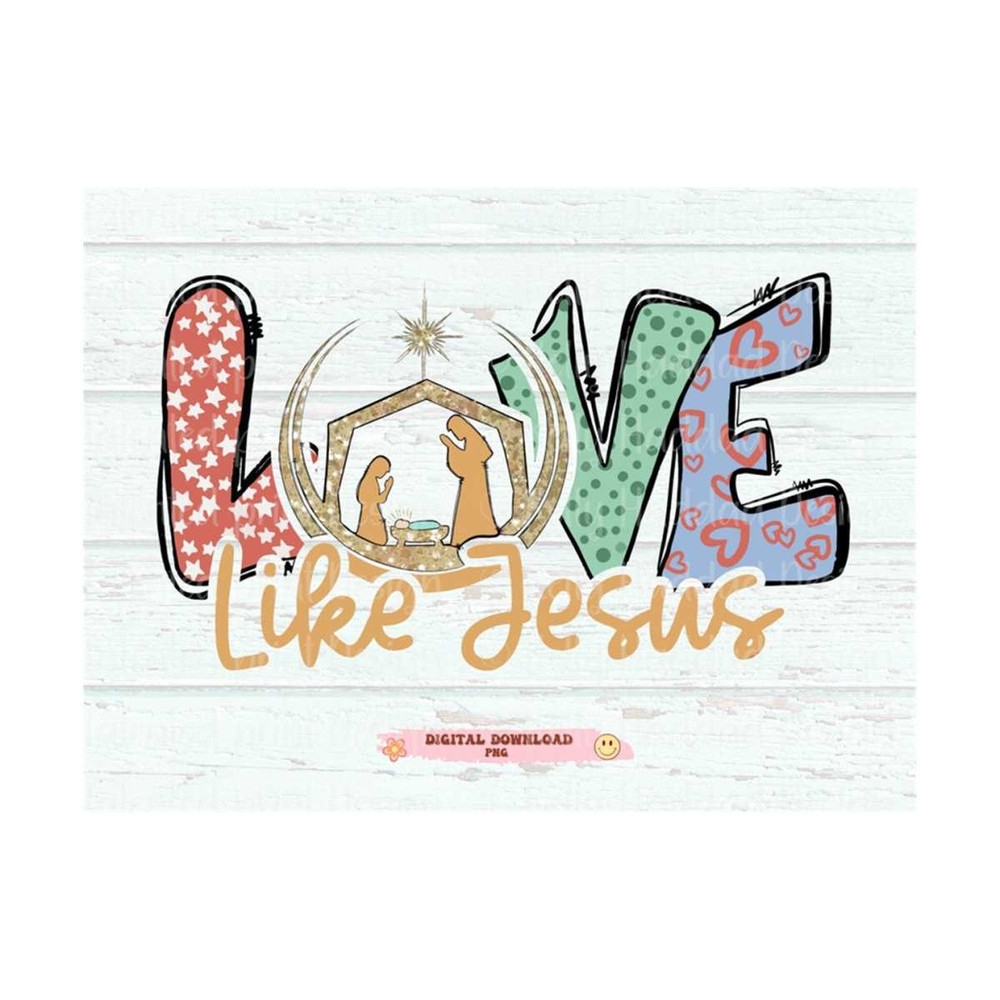 MR-289202311597-nativity-love-like-jesus-png-jesus-christian-shirt-design-christmas-png-jesus-baby-christian-sublimation-design-digital-download.jpg