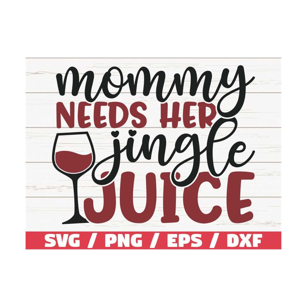 MR-289202312010-mommy-needs-her-jingle-juice-svg-christmas-svg-cut-file-image-1.jpg