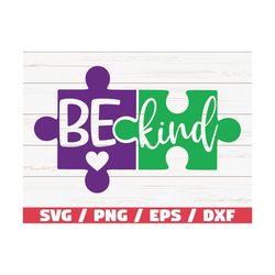 Be Kind SVG /  Cut Files / Commercial use / Cricut / Clip art / Autism Awareness SVG / Printable / Vector / Autism SVG