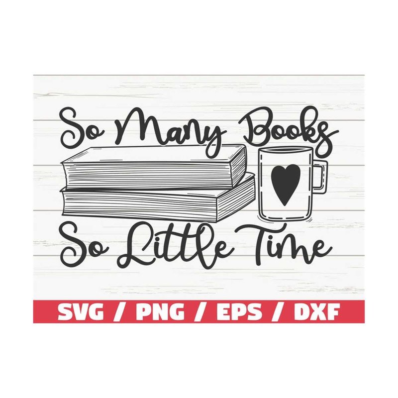 MR-289202312146-so-many-books-so-little-time-svg-cut-file-cricut-clip-image-1.jpg