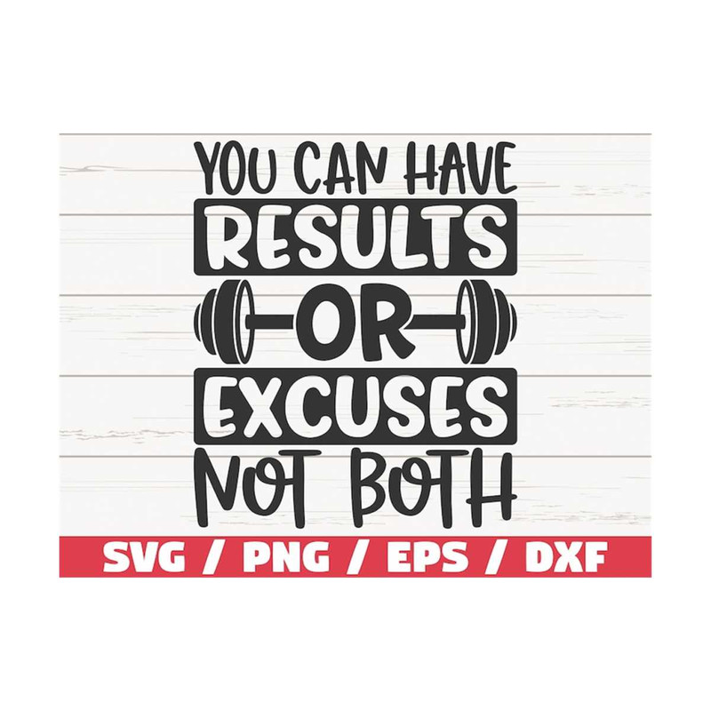 MR-2892023121036-you-can-have-results-or-excuses-not-both-svg-cut-file-image-1.jpg