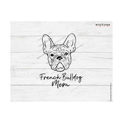 dog mom svg, french bulldog svg, french bulldog, dog svg, dog dad,dog lover,dog mom,gift,dog,dogs,frenchie,sublimation,s