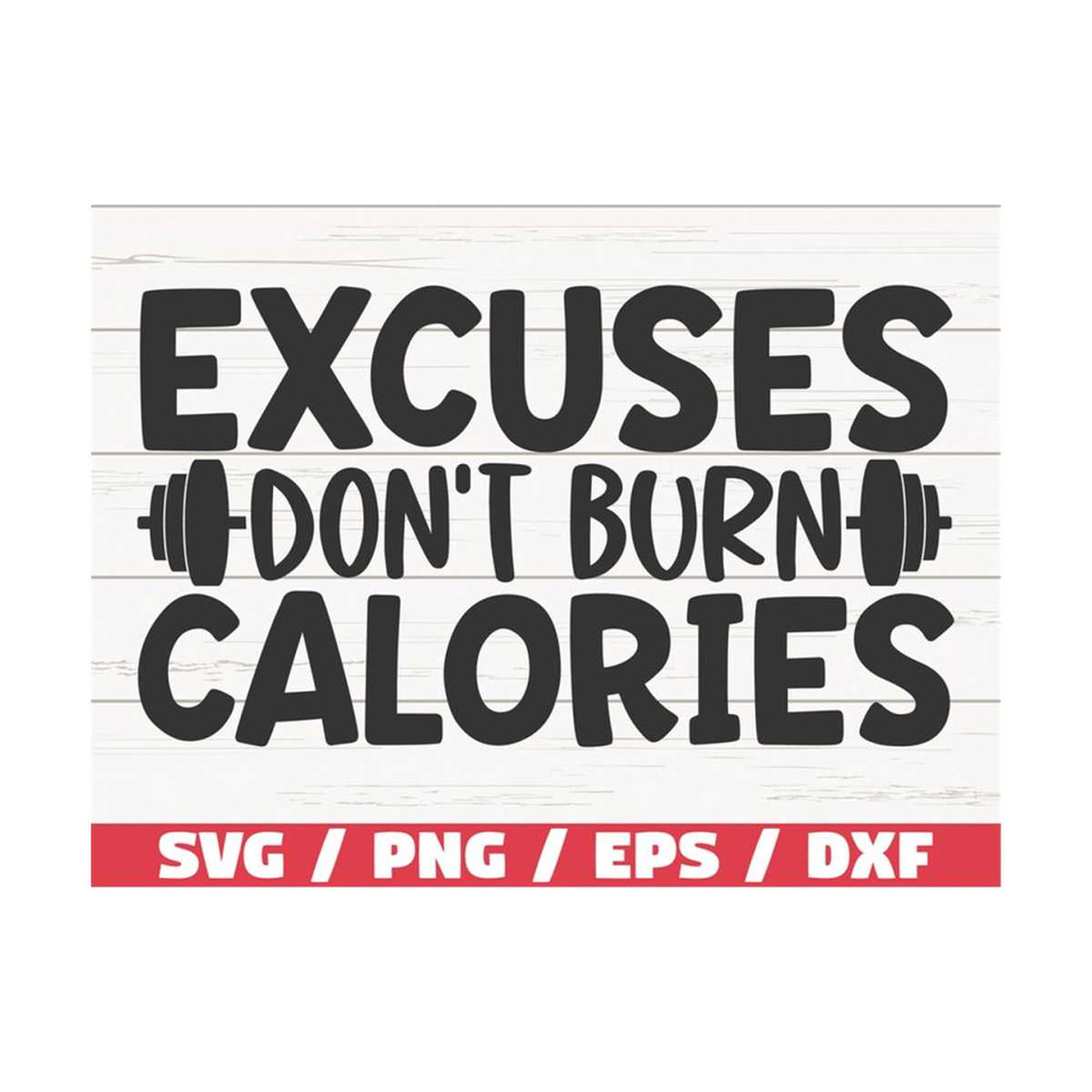 MR-2892023121150-excuses-dont-burn-calories-svg-cut-file-cricut-image-1.jpg