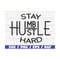 MR-2892023121251-stay-humble-hustle-hard-svg-cut-file-cricut-commercial-image-1.jpg