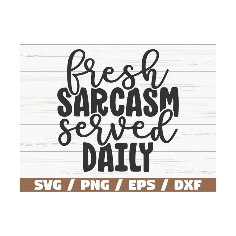MR-2892023121612-fresh-sarcasm-served-daily-svg-cut-file-cricut-funny-image-1.jpg