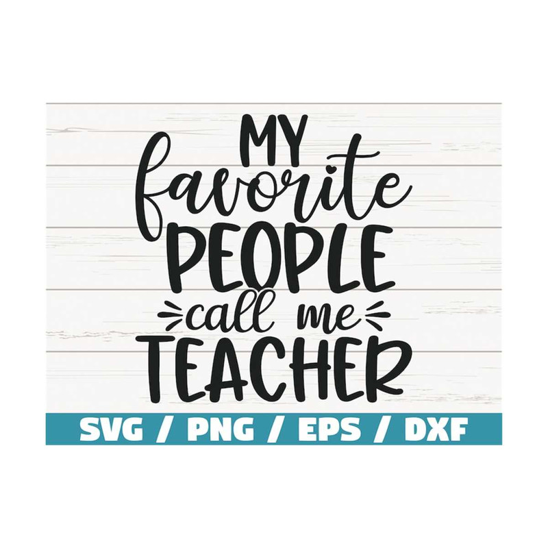 MR-2892023121713-my-favorite-people-call-me-teacher-svg-cut-file-cricut-image-1.jpg