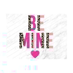be mine png, be mine sublimation, valentine png, happy valentines day, valentine shirt, valentine,valentines,png,sublima