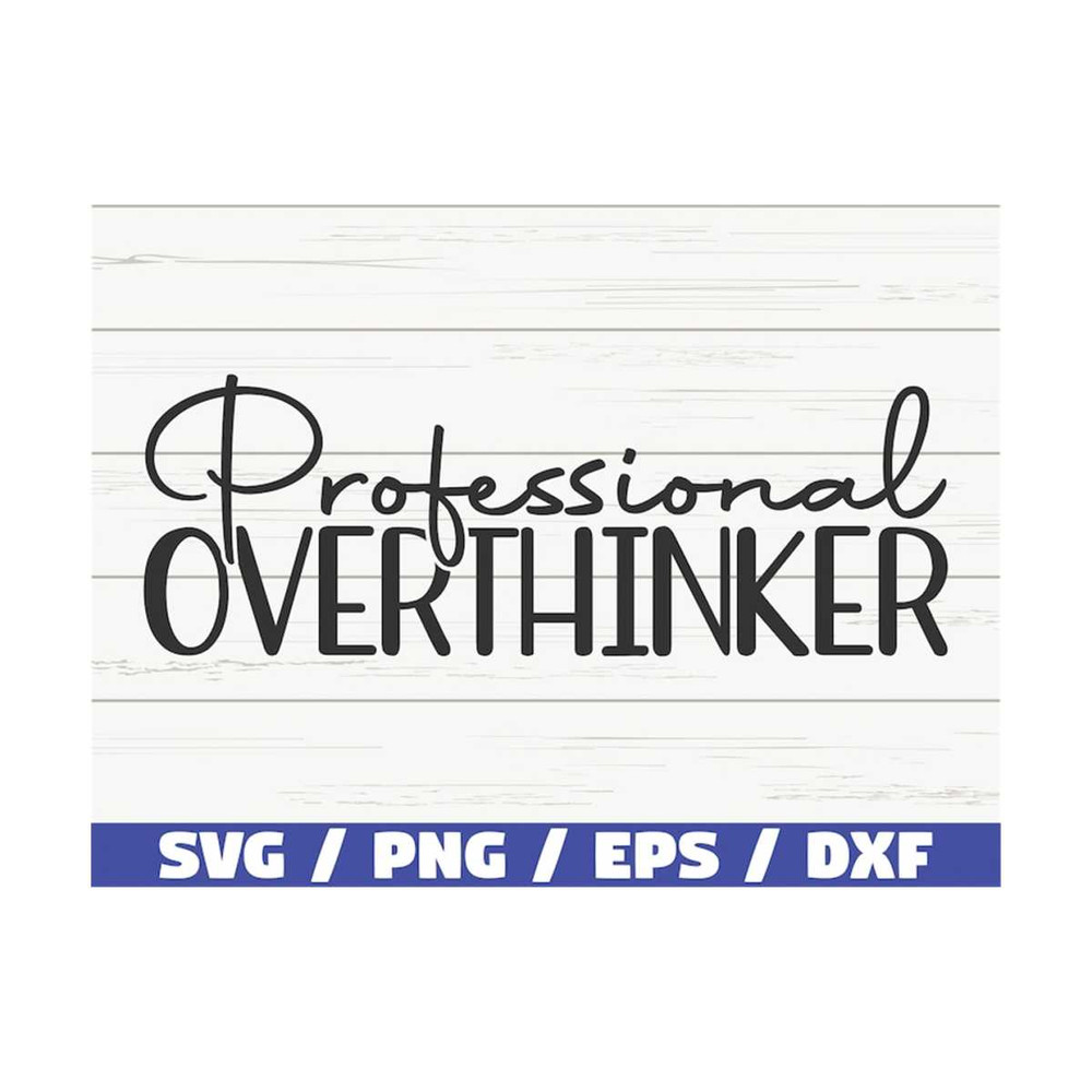 MR-2892023122248-professional-overthinker-svg-cut-file-cricut-funny-image-1.jpg