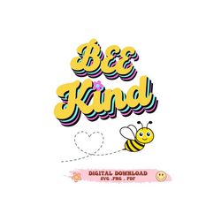 bee kind svg, kindness svg, bee kind, be kind svg, be kind png, bee svg, hippie svg, retro svg, svg files for cricut, in