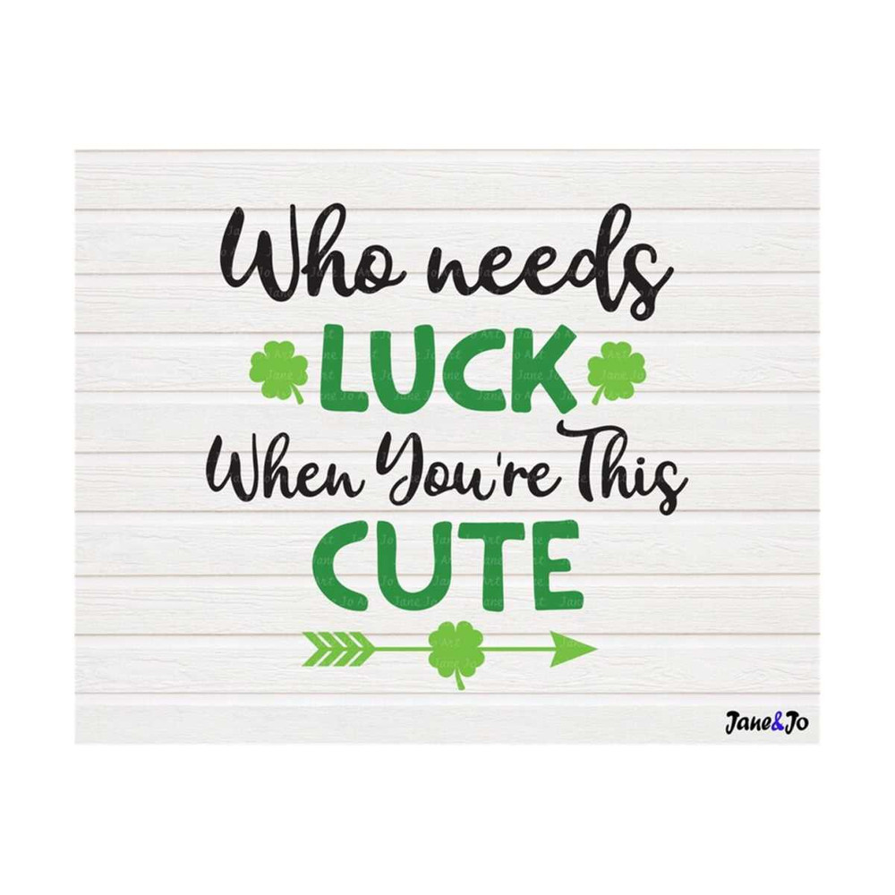 MR-2892023141026-st-patricks-svg-who-needs-luck-when-youre-this-image-1.jpg