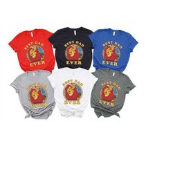 best dad ever father's day shirts, funny father's day shirt, best dad tee shirt, father's day matching birthday shirts,