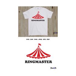 ringmaster carnival svg , circus tent svg ,ringmaster circus clipart , t-shirt printable ,digital cut files , instant do