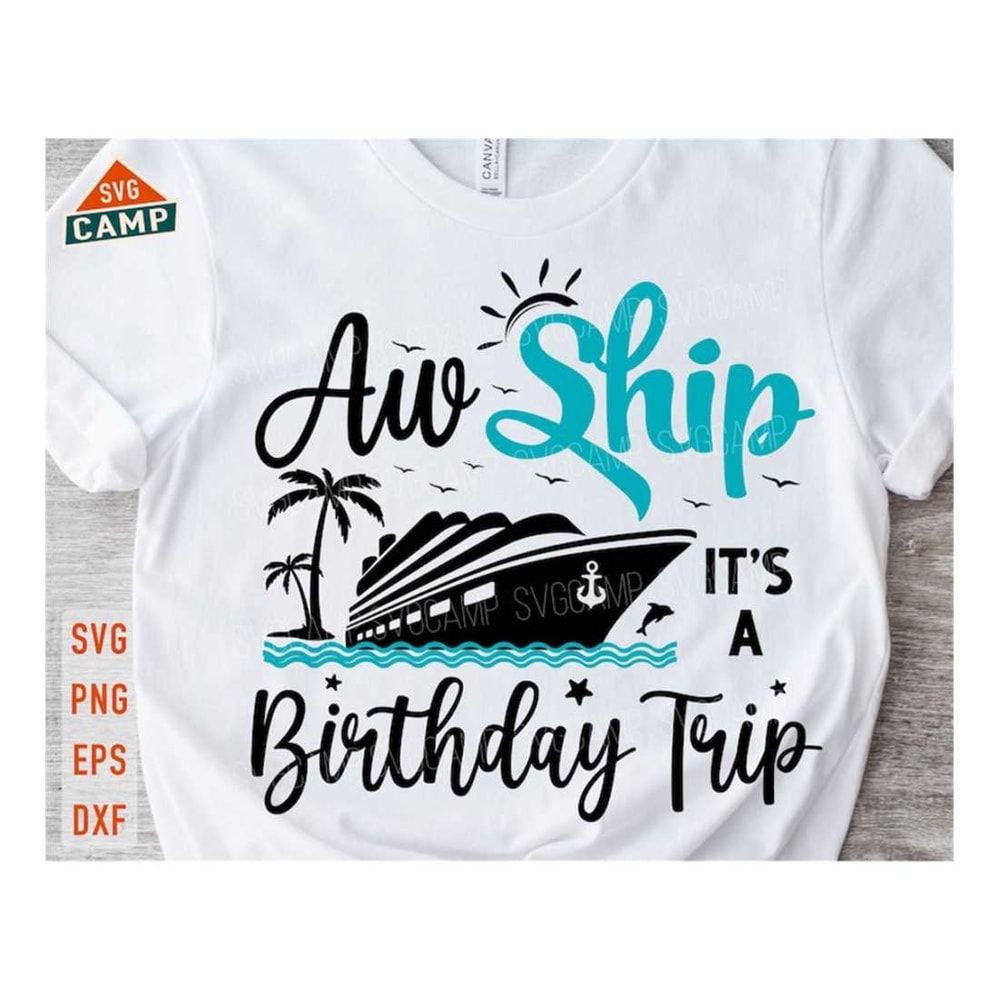 MR-2892023151646-aw-ship-its-a-birthday-trip-svg-cruise-svg-cruise-ship-image-1.jpg