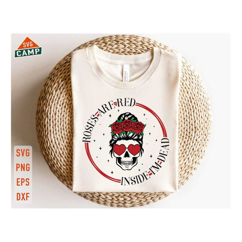 MR-289202315393-roses-are-red-inside-i-am-dead-svg-valentine-skull-messy-bun-image-1.jpg